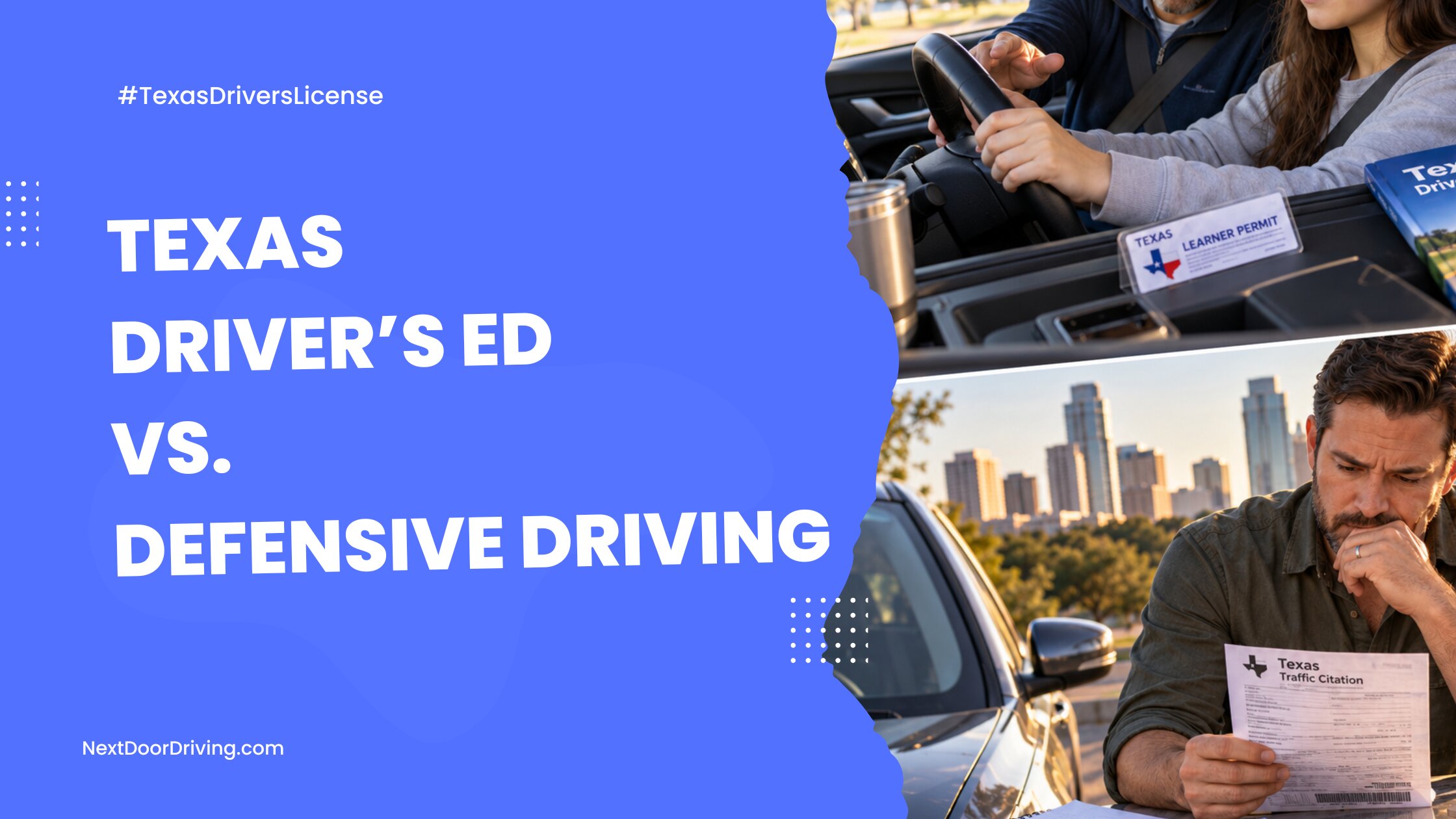 Texas Adult Driver’s Ed vs. Defensive Driving 
